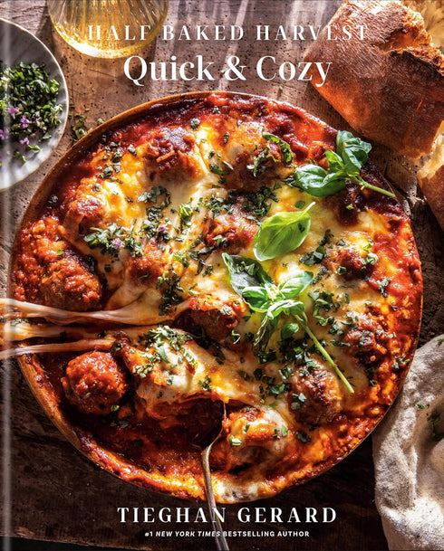 HALF BAKED HARVEST QUICK & COZY: A COOKBOOK - GERARD. TIEGHAN